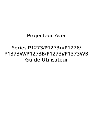 Manuel du propriétaire | Acer P1273 Manuel utilisateur | Fixfr