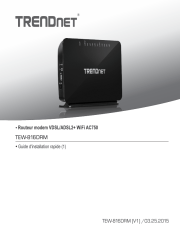 Trendnet RB-TEW-816DRM AC750 Wireless VDSL2/ADSL2+ Modem Router Manuel utilisateur | Fixfr