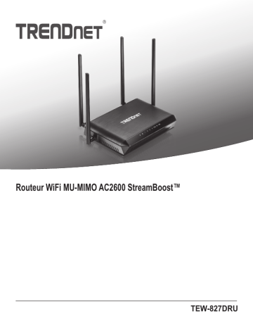 Trendnet RB-TEW-827DRU AC2600 StreamBoost™ MU-MIMO WiFi Router Manuel utilisateur | Fixfr