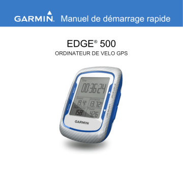Edge® 500 | Guide de démarrage rapide | Garmin Edge 500 Manuel utilisateur | Fixfr