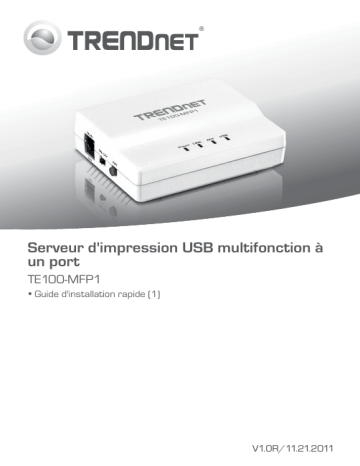 RB-TE100-MFP1 | Trendnet TE100-MFP1 1-Port Multi-Function USB Print Server Manuel utilisateur | Fixfr