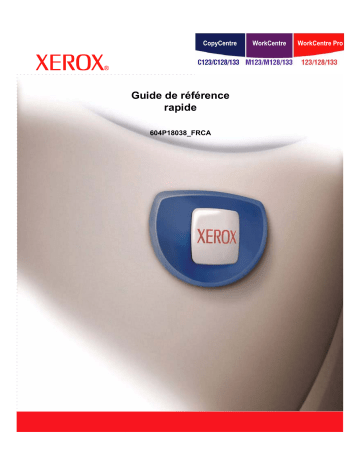 133 | Pro 123/128 | Pro 133 | 123/128 | Guide de référence | Xerox M123/M128 WorkCentre Manuel utilisateur | Fixfr