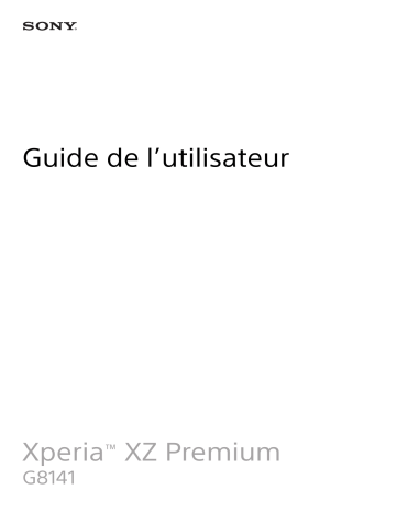Xperia XZ Premium | Sony G8141 Mode d'emploi | Fixfr