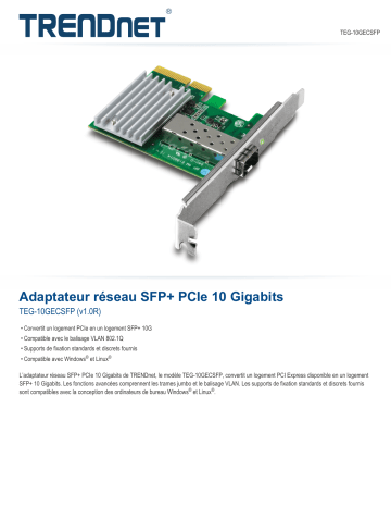 Trendnet TEG-10GECSFP 10 Gigabit PCIe SFP+ Network Adapter Fiche technique | Fixfr