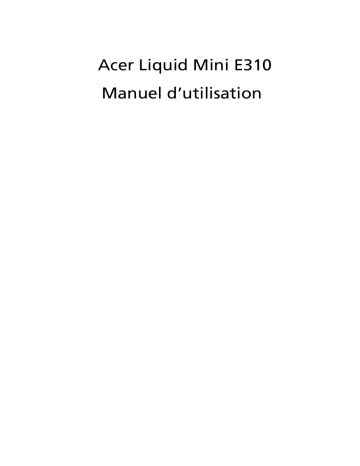 E310 | Acer Liquid Mini Manuel utilisateur | Fixfr