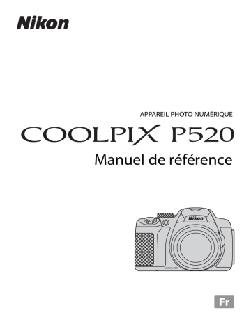 Nikon COOLPIX P520 Manuel utilisateur | Fixfr