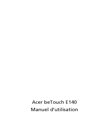 Manuel du propriétaire | Acer beTouch E140 Manuel utilisateur | Fixfr
