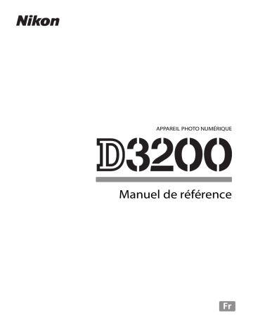 Nikon D3200 Manuel utilisateur | Fixfr