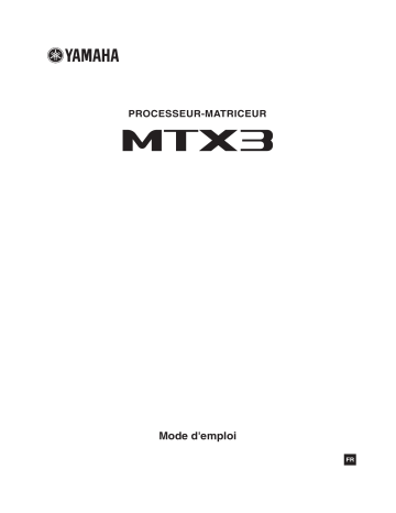 Manuel du propriétaire | Yamaha MTX3 Manuel utilisateur | Fixfr