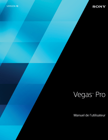 Mode d'emploi | Sony Vegas Pro 13 Manuel utilisateur | Fixfr
