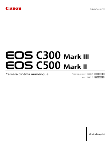 Canon EOS C300 Mark III Mode d'emploi | Fixfr