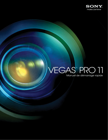 Guide de démarrage rapide | Sony Vegas Pro 11 Manuel utilisateur | Fixfr