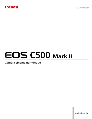 Canon EOS C500 Mark II Mode d'emploi | Fixfr