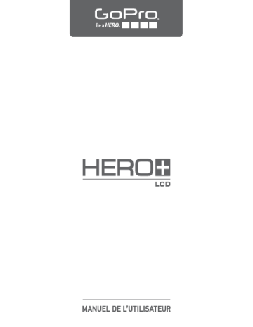 Manuel du propriétaire | GoPro Hero Plus LCD Manuel utilisateur | Fixfr Manuel du propriétaire | GoPro Hero Plus LCD Manuel utilisateur | Fixfr