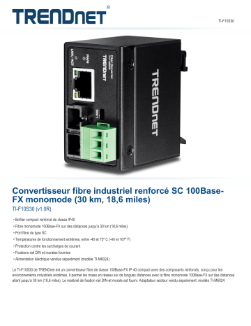 Trendnet RB-TI-F10S30 Hardened Industrial 100Base-FX Single-Mode SC Fiber Converter (30 km, 18.6 mi.) Fiche technique | Fixfr