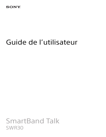 Manuel du propriétaire | Sony SmartBand Talk SWR30 Manuel utilisateur | Fixfr