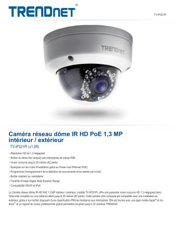 RB-TV-IP321PI | Trendnet TV-IP321PI Indoor / Outdoor 1.3 MP HD PoE Dome IR Network Camera Fiche technique | Fixfr