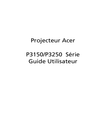 Manuel du propriétaire | Acer P3150 Manuel utilisateur | Fixfr