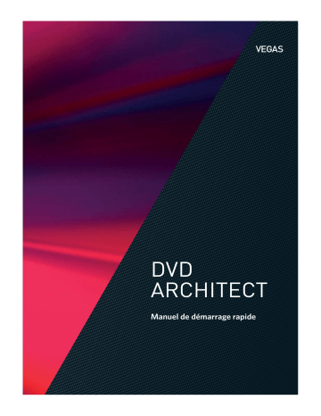 Sony Vegas DVD Architect Manuel utilisateur | Fixfr