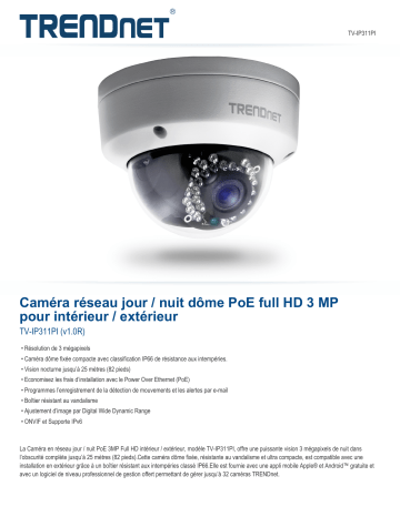 Trendnet RB-TV-IP311PI Indoor / Outdoor 3MP Full HD PoE Dome Day / Night Network Camera Fiche technique | Fixfr