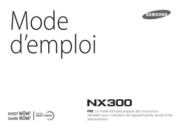 Samsung NX300 Mode d'emploi | Fixfr