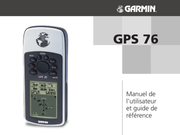 GPS 76™ | Mode d'emploi | Garmin GPS 76 Manuel utilisateur | Fixfr
