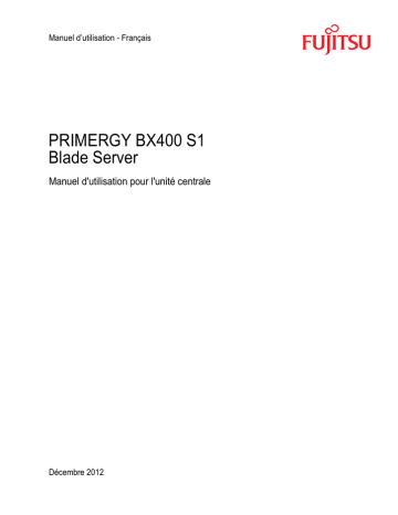 Fujitsu PRIMERGY BX400 S1 Chassis Manuel utilisateur | Fixfr Fujitsu PRIMERGY BX400 S1 Chassis Manuel utilisateur | Fixfr