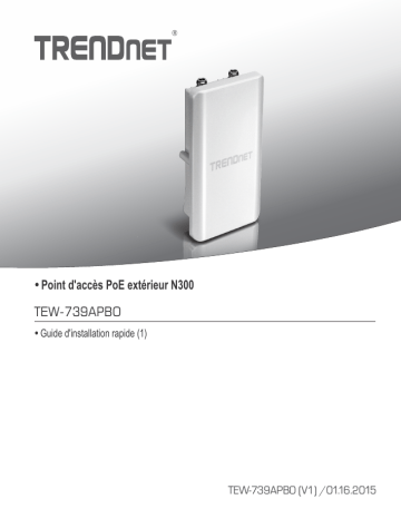 RB-TEW-739APBO | Trendnet TEW-739APBO N300 Outdoor PoE Access Point Manuel utilisateur | Fixfr