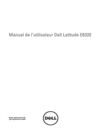 Dell Latitude E6320 laptop Manuel du propriétaire | Fixfr