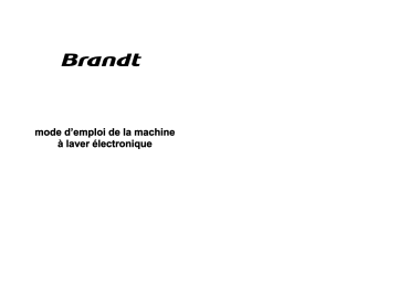 WFE0860K | Manuel du propriétaire | Brandt WFE0866K Manuel utilisateur | Fixfr