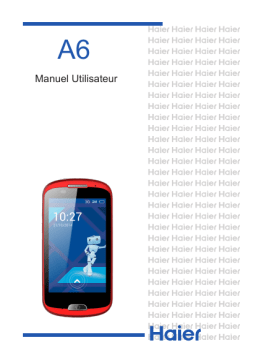 Haier A6 Téléphone portable Manuel utilisateur