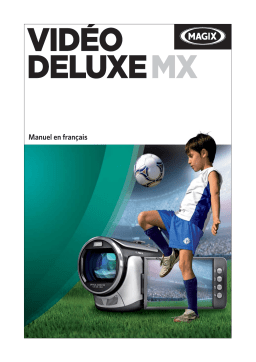 MAGIX Video Deluxe MX Manuel utilisateur