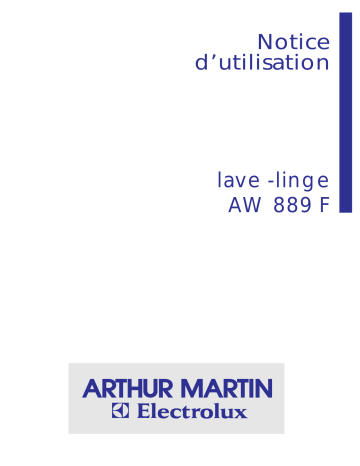 Manuel du propriétaire | Arthur Martin-Electrolux AW 889 F Lave-linge Manuel utilisateur | Fixfr
