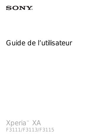 Manuel du propriétaire | Sony Xperia XA - F3111 Manuel utilisateur | Fixfr