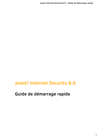 Guide de démarrage rapide | Avast Internet Security 6.0 Manuel utilisateur | Fixfr