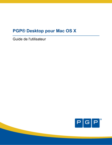 Mode d'emploi | PGP Desktop v10.0 Macintosh Manuel utilisateur | Fixfr