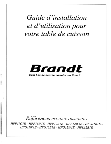 HFF12B1E | HFG12B1E | HFF12W1E | HFF11C1E | HFG12W1E | HFG11B1E | HFF11W1E | HFG11W1E | HFL12B1E | Manuel du propriétaire | Brandt HFF11B1E Manuel utilisateur | Fixfr