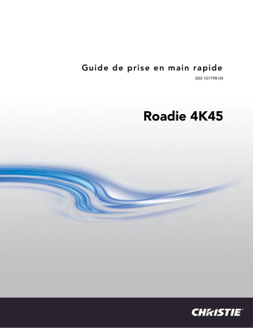 Christie Roadie 4K45 4K resolution at 60Hz, Manuel utilisateur | Fixfr