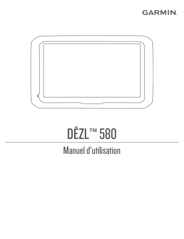 Garmin Dezl 580 Manuel utilisateur | Fixfr