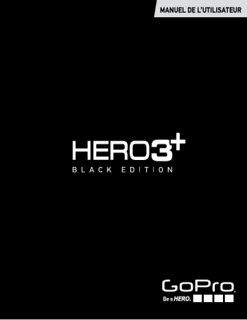 Mode d'emploi | GoPro Hero 3+ Black Edition Manuel utilisateur | Fixfr