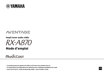 Manuel du propriétaire | Yamaha MUSICCAST RX-A870 Manuel utilisateur | Fixfr