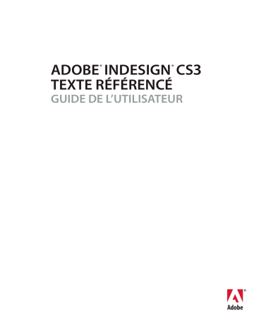 Mode d'emploi | Adobe InDesign CS3 texte référencé Manuel utilisateur | Fixfr