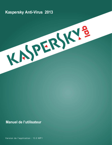 Kaspersky Anti-Virus 2013 Manuel utilisateur | Fixfr