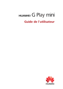 Huawei G play mini Manuel utilisateur