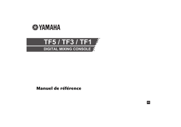Manuel du propriétaire | Yamaha TF5/TF3/TF1 Manuel utilisateur | Fixfr