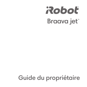 Manuel du propriétaire | iRobot Braava Jet 200 series Manuel utilisateur | Fixfr