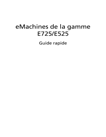 Manuel du propriétaire | Acer EMACHINES E525 Manuel utilisateur | Fixfr