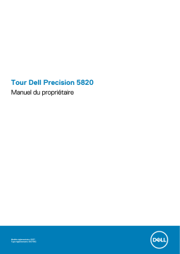 Dell Precision 5820 Tower workstation Manuel du propriétaire