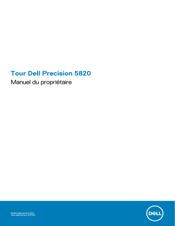 Dell Precision 5820 Tower workstation Manuel du propriétaire | Fixfr