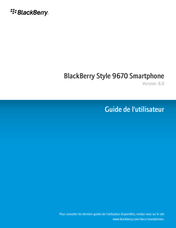 Manuel du propriétaire | Blackberry STYLE 9670 SMARTPHONE Manuel utilisateur | Fixfr